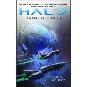 Halo: Broken Circle -- John Shirley